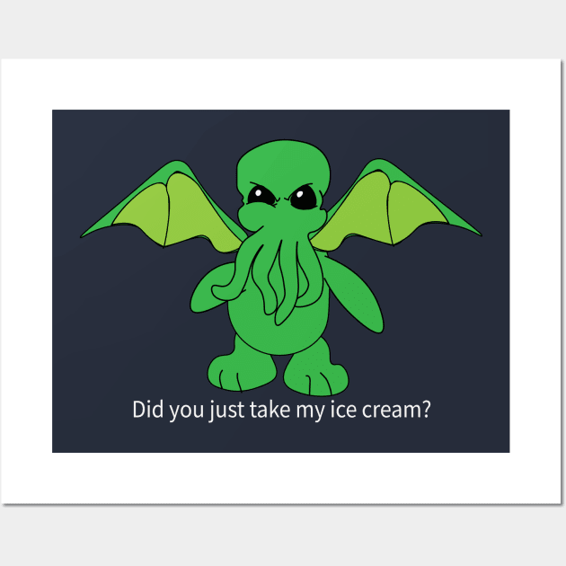 Cthulhu - Don't Touch My Ice Cream Wall Art by CrazyDM